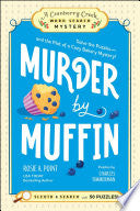 Murder by Muffin: Book 2: Solve the Puzzles--And the Plot of a Cozy Bakery Mystery! - Rosie A Point - Adams Media Corporation
