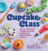 Cupcake Class: 50 Fun Themes & Totally Amazing Designs for Kids to Make & Share - Joy Howard - Storey Publishing