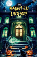 The Haunted Library - Michael Scott - Bright Minds Reads