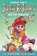 Junie B. Jones and Her Big Fat Mouth: The Graphic Novel - Barbara Park - Random House Books for Young Readers