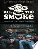 All the Smoke: All the Stars, All the Stories, No Apologies - Matt Barnes - Atria/Black Privilege Publishing