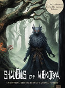 Shadows of Nekoya: unraveling the secrets of a cursed forest - Justin Black - Legendary Adventure Press