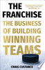 The Franchise: The Business of Building Winning Teams - Craig Custance - Simon & Schuster