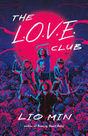 The L.O.V.E. Club - Lio Min - Flatiron Books