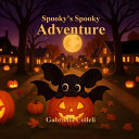 Spooky's Spooky Adventures - Gabriella Colleli - Gabriella Colleli