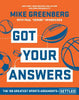 Got Your Answers: The 100 Greatest Sports Arguments Settled - Mike Greenberg - Hyperion Avenue