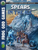 Spears in the Ice C&C - Ken Spencer - Frog God Games