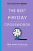 New York Times Games the Best Friday Crosswords: 100 Hard Puzzles - New York Times - St. Martin's Griffin