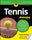 Tennis for Dummies - Patrick McEnroe - For Dummies