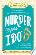 Murder Before I Do: Book 3: Solve the Puzzles--And the Plot of a Cozy Wedding Mystery! - Rosie A Point - Adams Media Corporation