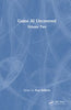 Game AI Uncovered: Volume Two - Paul Roberts - CRC Press