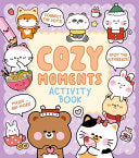 Cozy Moments Activity Book: Connect the Dots, Spot the Difference, Mazes ... and More! - Em Bruce - Arcturus Editions