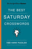 New York Times Games the Best Saturday Crosswords: 100 Hard Puzzles - New York Times - St. Martin's Griffin