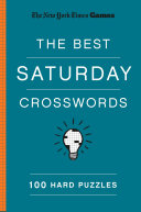 New York Times Games the Best Saturday Crosswords: 100 Hard Puzzles - New York Times - St. Martin's Griffin
