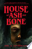 House of Ash and Bone - Joel A Sutherland - Tundra
