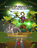 Wilds of Amaranth Part I: Save the Dog Kingdom - Sohrab Rezvan - Flat Mountain Publishing