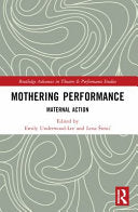 Mothering Performance: Maternal Action - Lena Simic - Routledge