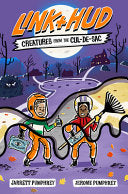 Link + Hud: Creatures from the Cul-De-Sac - Jerome Pumphrey - Norton Young Readers