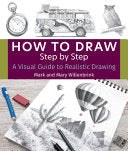 How to Draw Step by Step: A Visual Guide to Realistic Drawing - Mark And Mary Willenbrink - Get Creative 6
