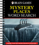 Brain Games - Mystery Places Word Search: More Than 80 Word Search Puzzles! - Publications International Ltd - Publications International, Ltd.