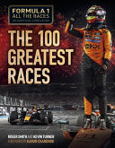 Formula 1 All the Races: The 100 Greatest Races - Roger Smith - Veloce Publishing