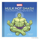 Marvel Hulk Not Smash: Practice Mindfulness the Mighty Marvel Way - Amy Ratcliffe - Chronicle Books