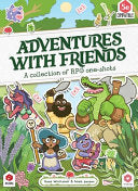 Adventures with Friends: A Collection of RPG One-Shots - Rose Whittaker - Andrews McMeel Publishing