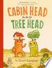 Cabin Head and Tree Head (Cabin Head and Tree Head, Book #1) - Scott Campbell - Tundra Books (NY)