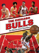 Chicago Bulls: An Illustrated Timeline - Tab Bamford - Reedy Press