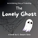 The Lonely Ghost - C Dasyre Sires - Oak and Feather