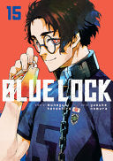 Blue Lock 15 - Muneyuki Kaneshiro - Kodansha Comics