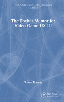 The Pocket Mentor for Video Game UX UI - Simon Brewer - CRC Press