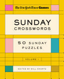 New York Times Games Sunday Crosswords Volume 1: 50 Sunday Puzzles - New York Times - St. Martin's Griffin