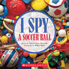 I Spy a Soccer Ball - Dan Marzollo - Cartwheel Books