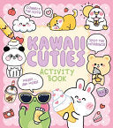 Kawaii Cuties Activity Book: Connect the Dots, Spot the Difference, Mazes ... and More! - Em Bruce - Arcturus Editions