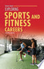 Exploring Sports and Fitness Careers - Stephanie Loureiro - Twenty-First Century Books (Tm)