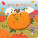 Hello, Pumpkin! - Pi Kids - Sunbird Books