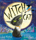 Witch Cat - Lucy Rowland - Bloomsbury Publishing PLC