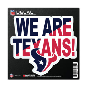 Houston Texans Decal 6x6 All Surface Slogan - WinCraft